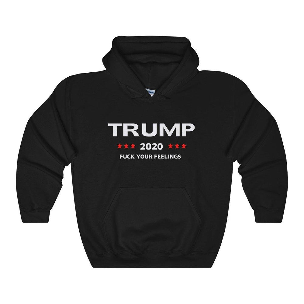 Trump 2020 F**K Your Feelings Hoodie