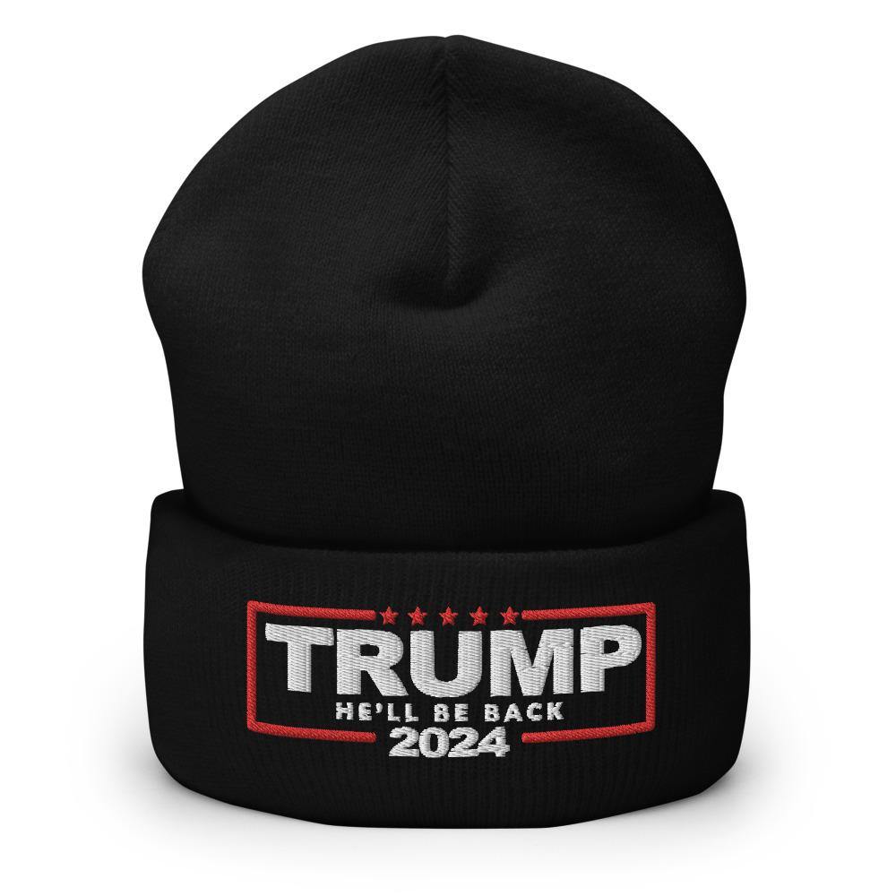 Trump 2024 Hat He'll Be Back Cuffed Beanie