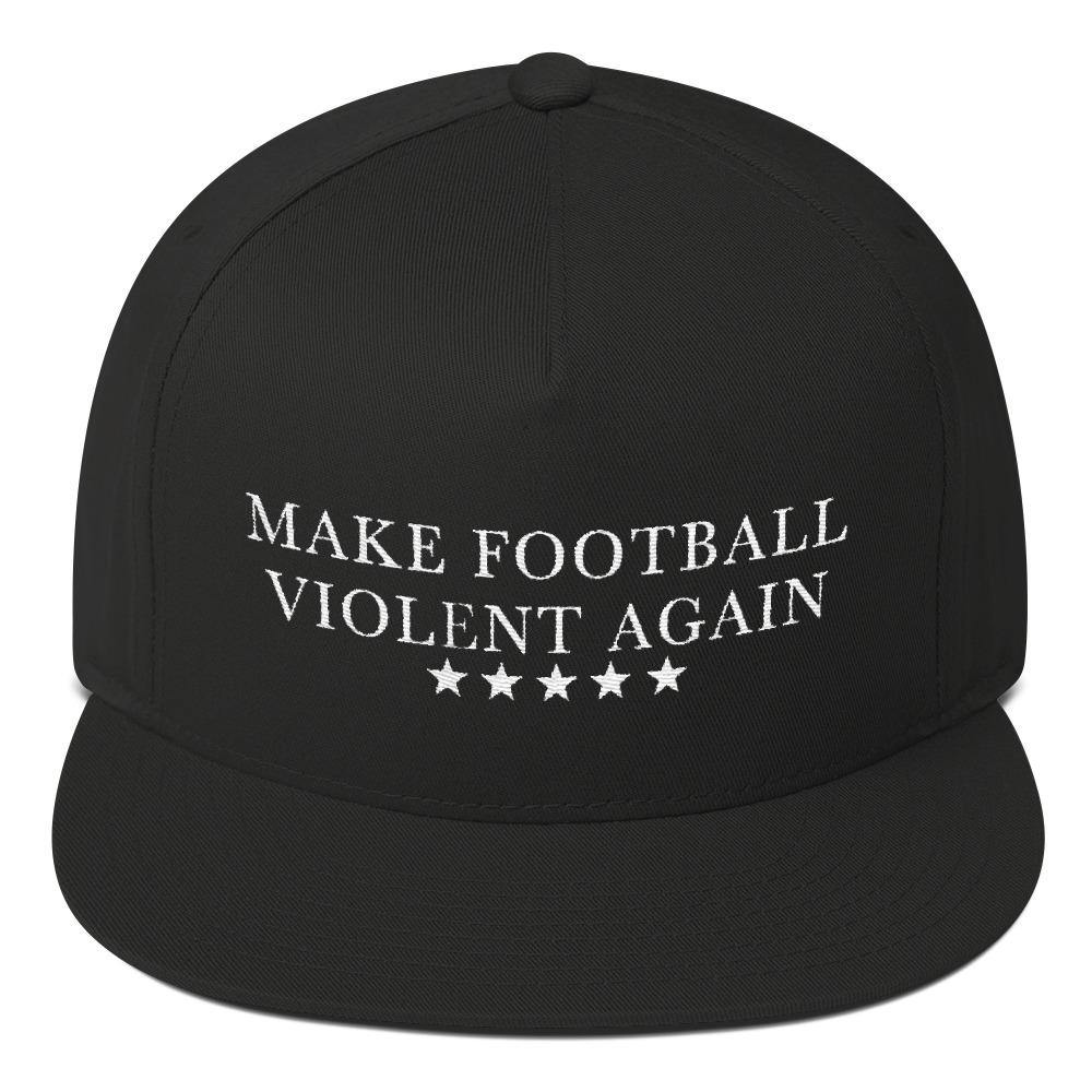 Make Football Violent Again Hat